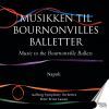 Bournonville-Ballets: Napoli / Polka Militaire / La Ventana (2CD)
